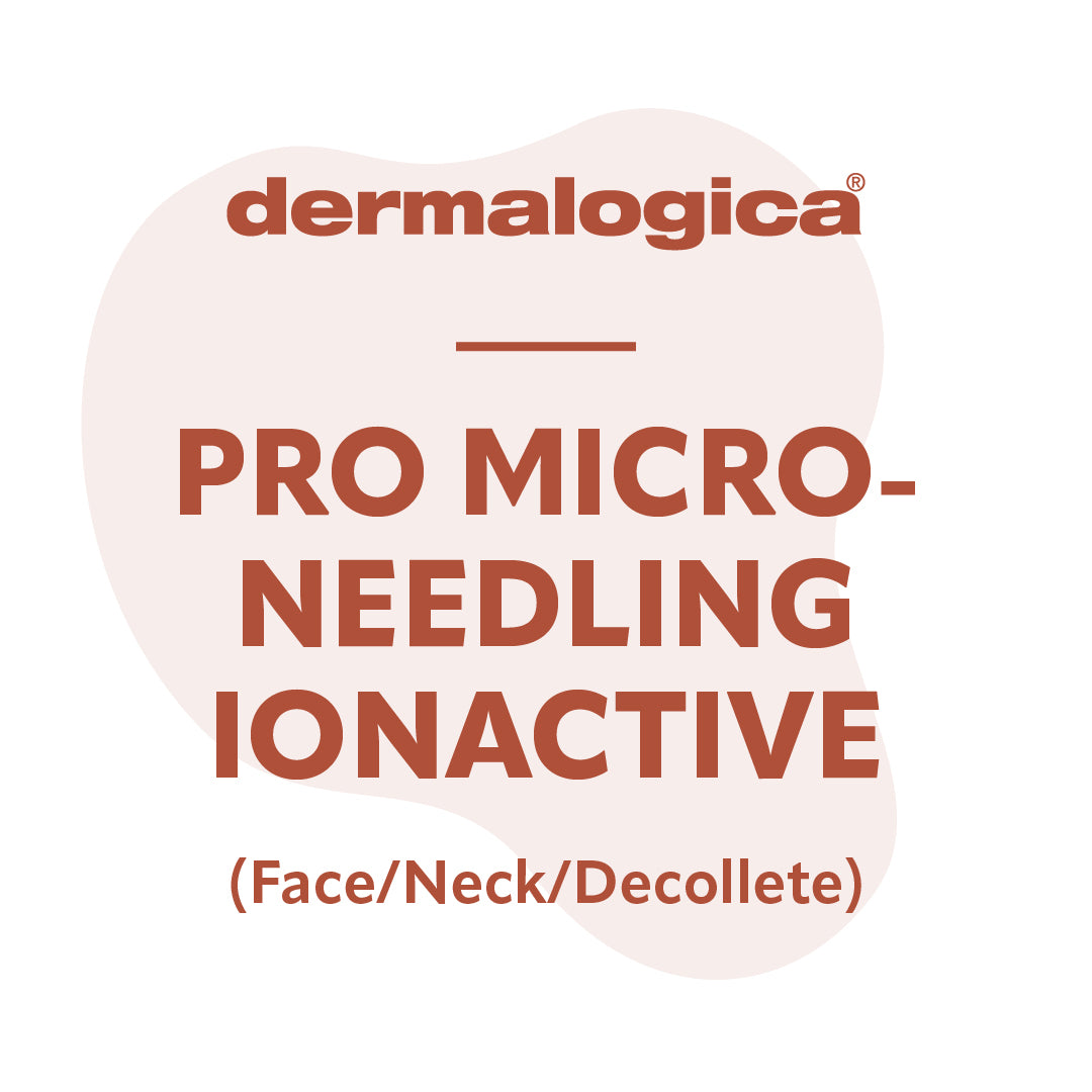 Pro Microneedling - Ionactive (Face/Neck/Decollete)