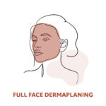 Full Face Dermaplaning for Brighter and Even Skin Tone