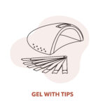 Gel with Tips
